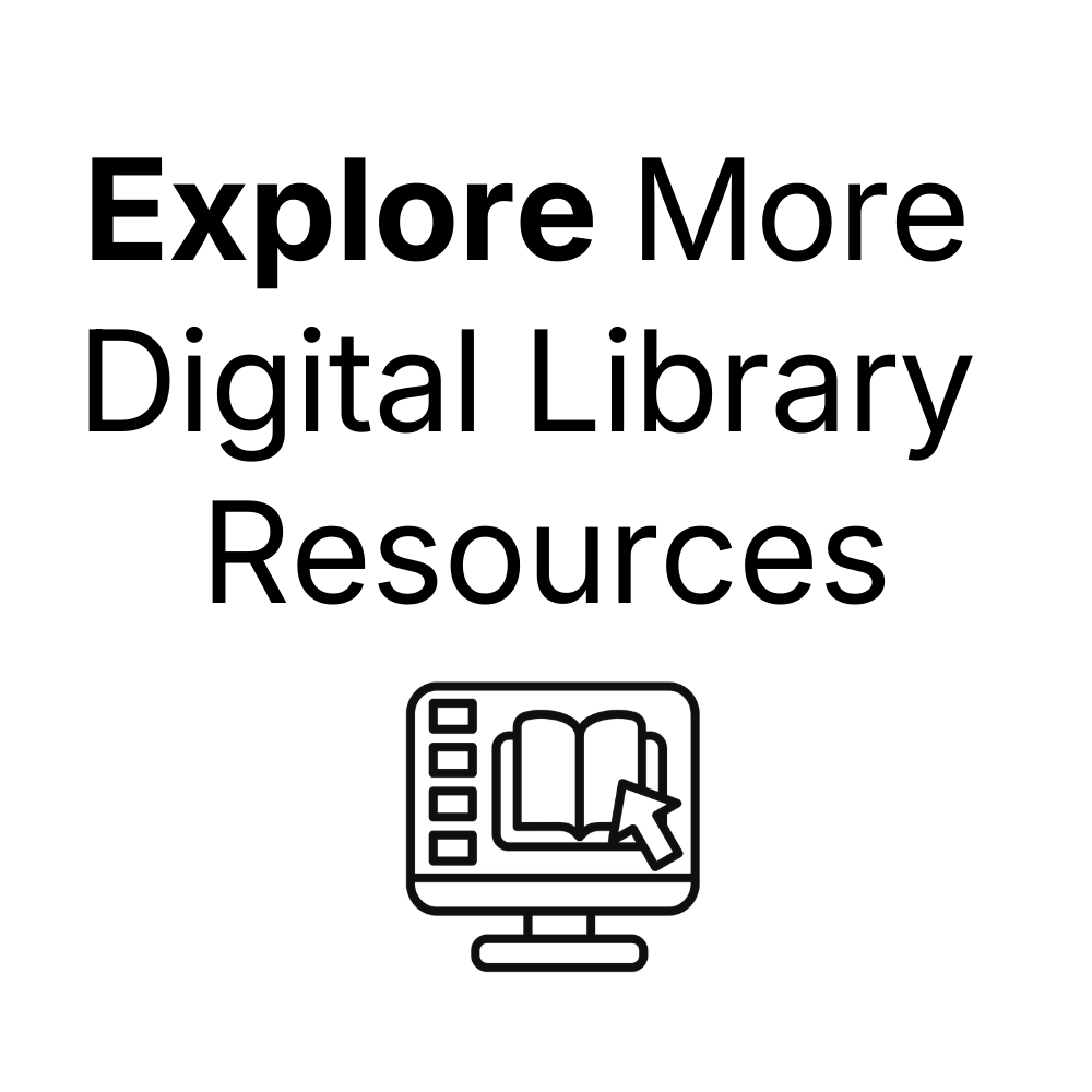 Explore More Digital Library Resources in black text on a white background